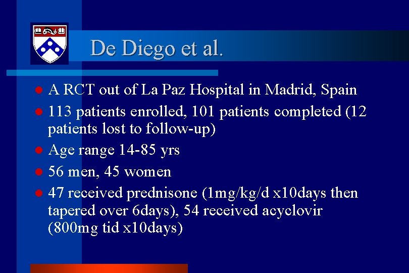 De Diego et al. A RCT out of La Paz Hospital in Madrid, Spain