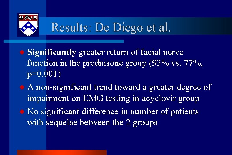 Results: De Diego et al. Significantly greater return of facial nerve function in the