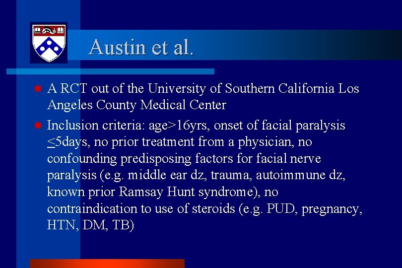 Austin et al. l l A RCT out of the University of Southern California