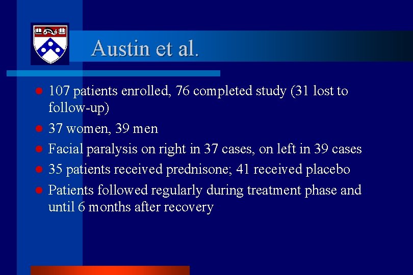 Austin et al. l l l 107 patients enrolled, 76 completed study (31 lost