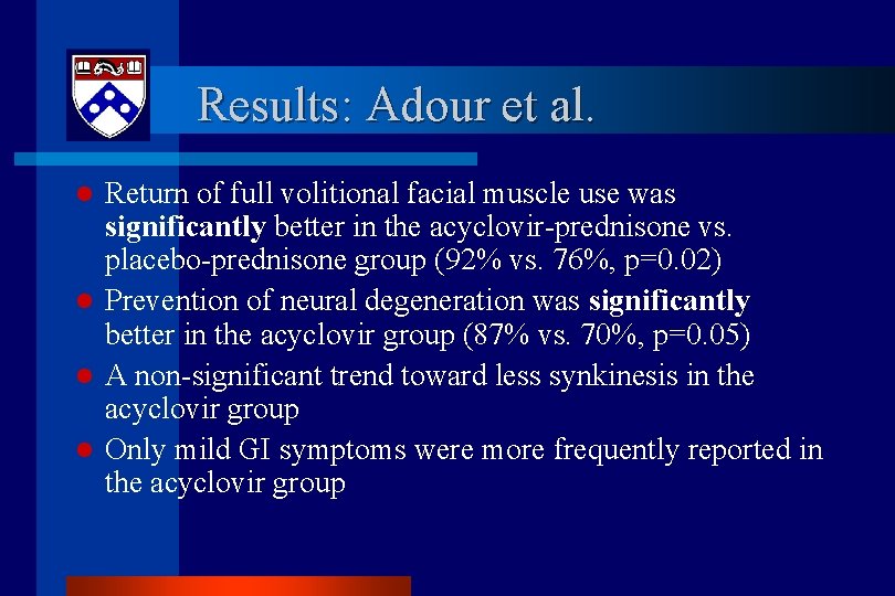 Results: Adour et al. l l Return of full volitional facial muscle use was