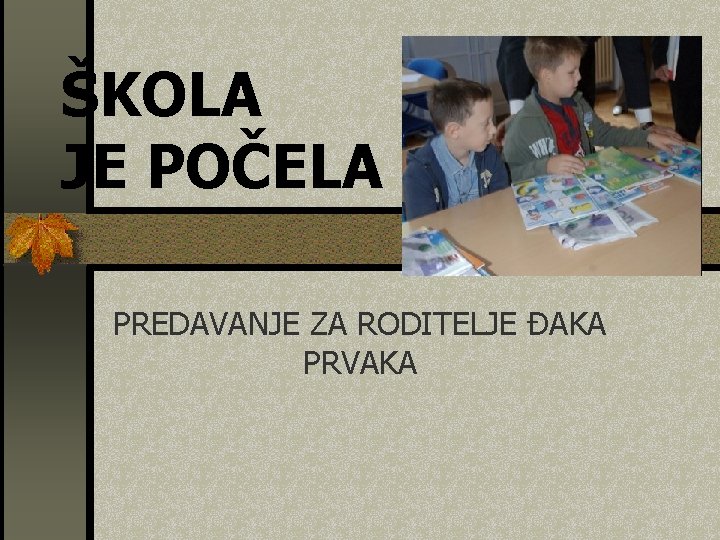 ŠKOLA JE POČELA PREDAVANJE ZA RODITELJE ĐAKA PRVAKA 