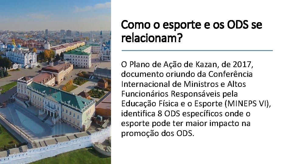 Como o esporte e os ODS se relacionam? O Plano de Ação de Kazan, Como o esporte e os ODS se relacionam? O Plano de Ação de Kazan,