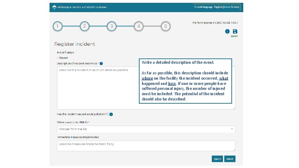 Write a detailed description of the event. As far as possible, this description should