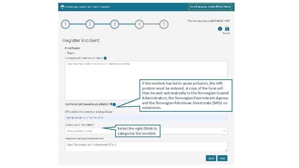 If the incident has led to acute pollution, the GPS position must be entered.