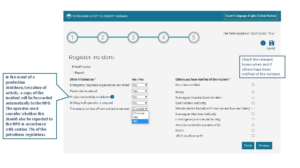 In the event of a production shutdown/cessation of activity, a copy of the incident