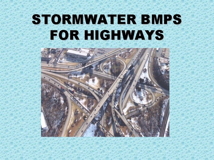 STORMWATER BMPS FOR HIGHWAYS 