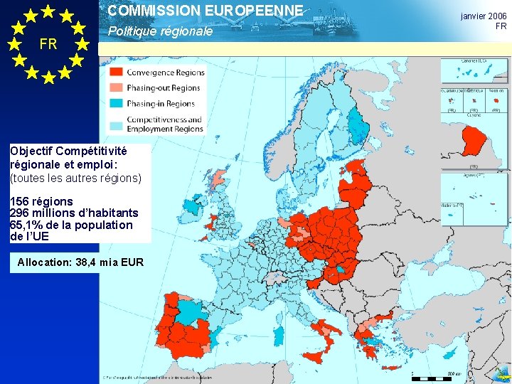 COMMISSION EUROPEENNE FR Politique régionale Objectif Compétitivité régionale et emploi: (toutes les autres régions)