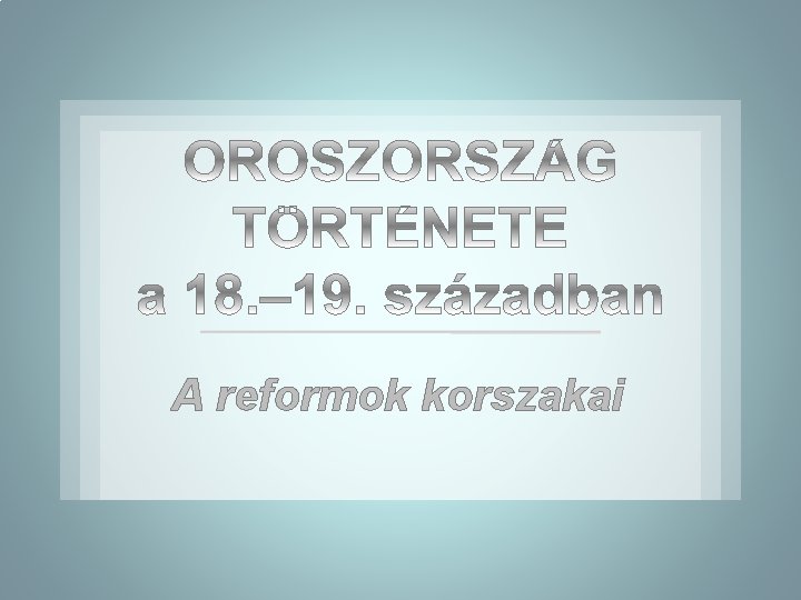 A reformok korszakai 