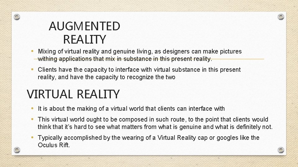 AUGMENTED REALITY • Mixing of virtual reality and genuine living, as designers can make