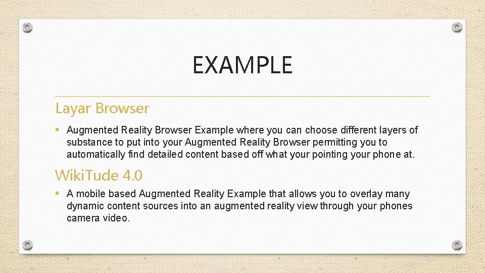 EXAMPLE Layar Browser • Augmented Reality Browser Example where you can choose different layers