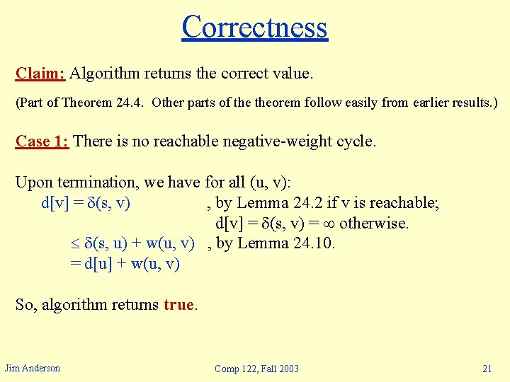 Correctness Claim: Algorithm returns the correct value. (Part of Theorem 24. 4. Other parts