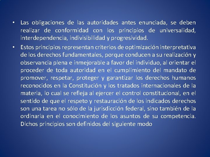  • Las obligaciones de las autoridades antes enunciada, se deben realizar de conformidad