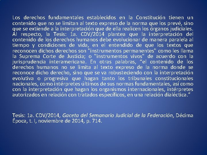 Los derechos fundamentales establecidos en la Constitución tienen un contenido que no se limitan