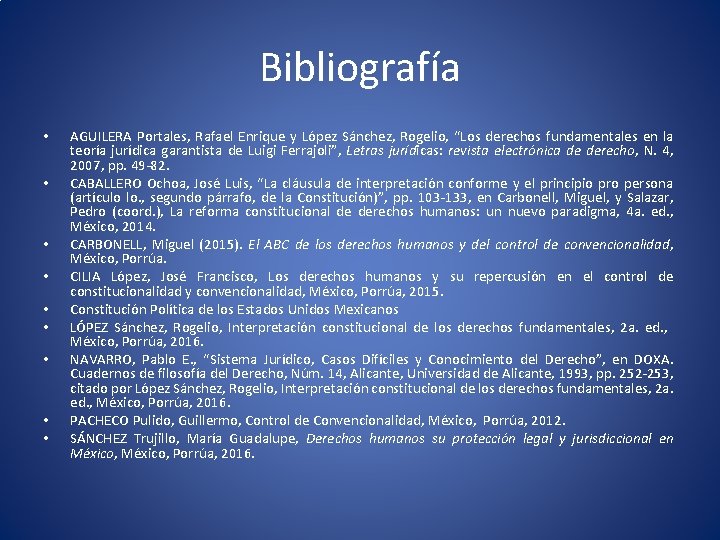Bibliografía • • • AGUILERA Portales, Rafael Enrique y López Sánchez, Rogelio, “Los derechos