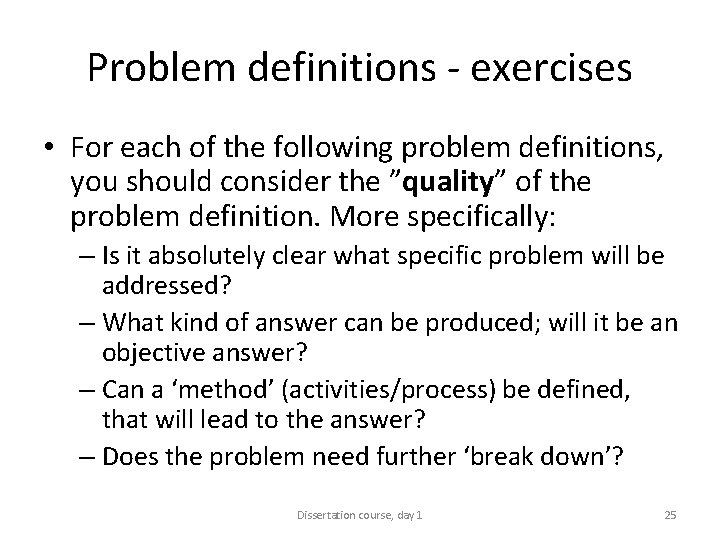 Problem definitions - exercises • For each of the following problem definitions, you should