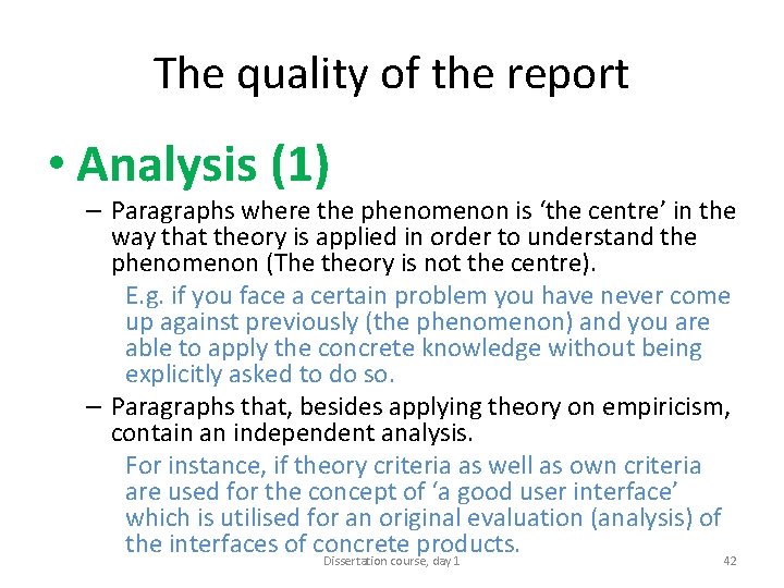 The quality of the report • Analysis (1) – Paragraphs where the phenomenon is
