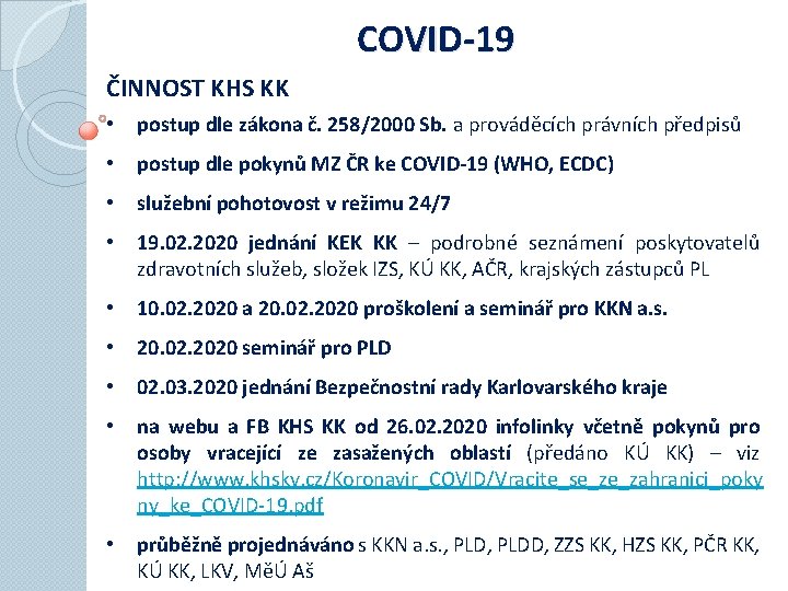 COVID-19 ČINNOST KHS KK • postup dle zákona č. 258/2000 Sb. a prováděcích právních