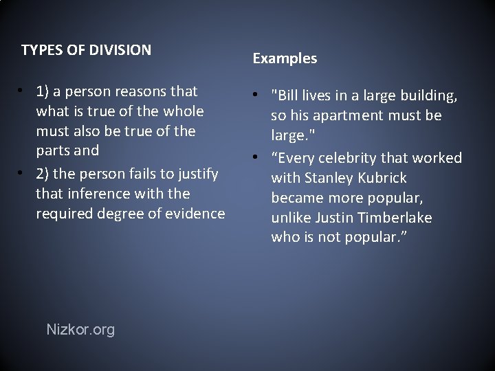 TYPES OF DIVISION Examples • 1) a person reasons that what is true of