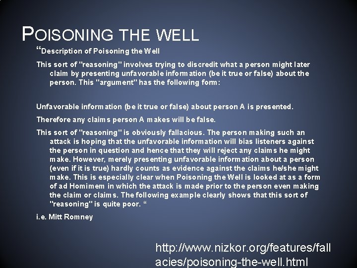 POISONING THE WELL “Description of Poisoning the Well This sort of "reasoning" involves trying