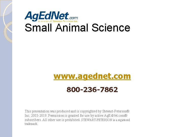 Small Animal Science www. agednet. com 800 -236 -7862 This presentation was produced and