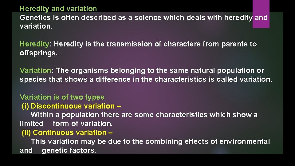 Heredity and variation Genetics is often described as a science which deals with heredity