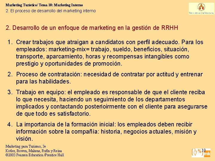 Marketing Turístico/ Tema 10: Marketing Interno 2. El proceso de desarrollo del marketing interno