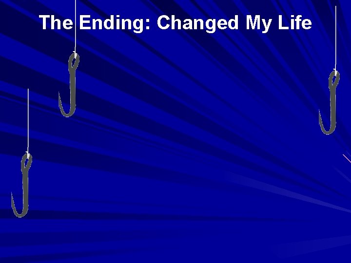 The Ending: Changed My Life 