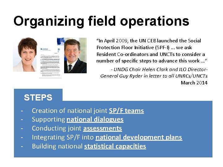 Organizing field operations “In April 2009, the UN CEB launched the Social Protection Floor