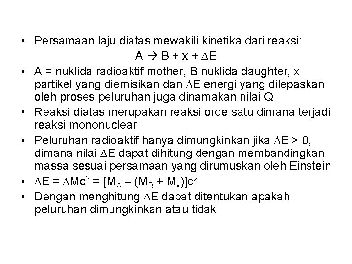  • Persamaan laju diatas mewakili kinetika dari reaksi: A B + x +