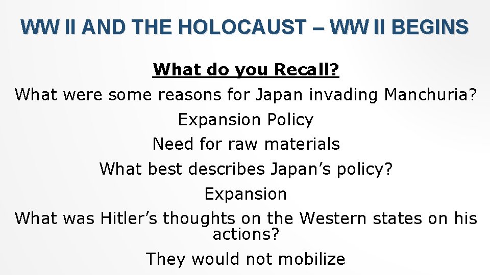 WW II AND THE HOLOCAUST – WW II BEGINS What do you Recall? What