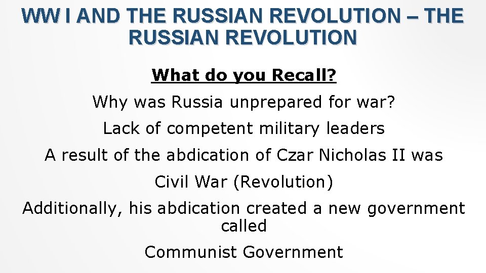 WW I AND THE RUSSIAN REVOLUTION – THE RUSSIAN REVOLUTION What do you Recall?