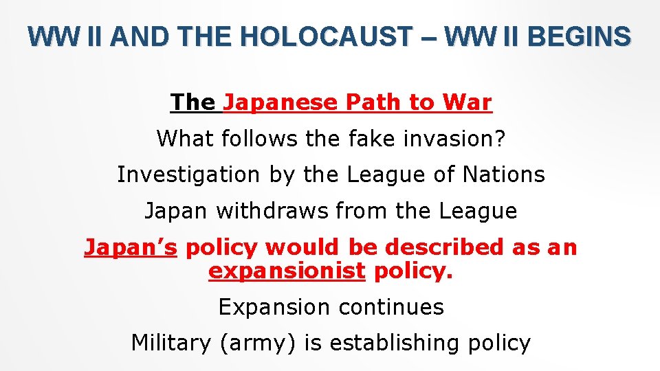 WW II AND THE HOLOCAUST – WW II BEGINS The Japanese Path to War