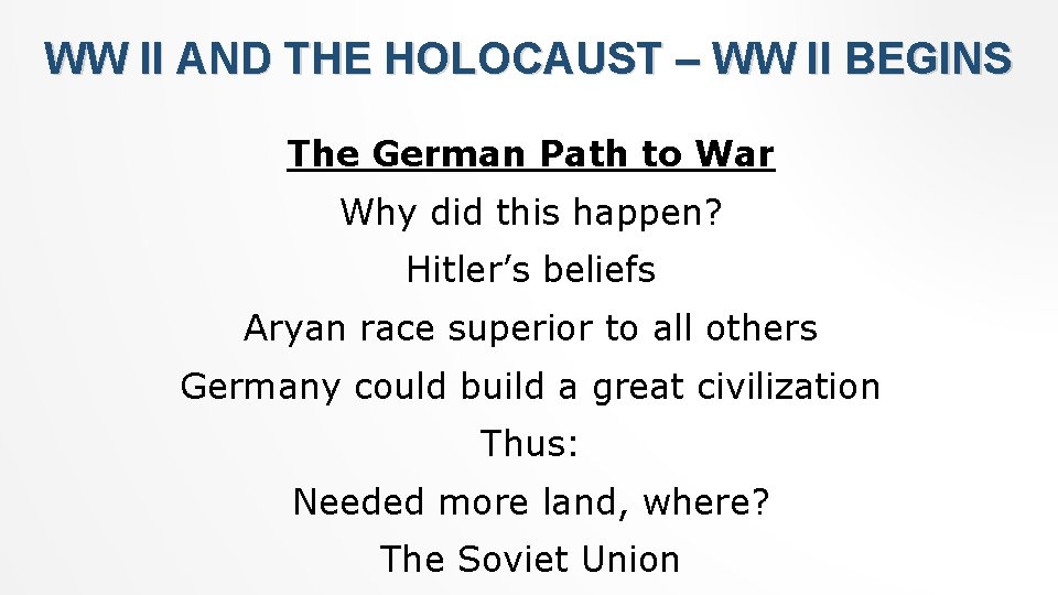 WW II AND THE HOLOCAUST – WW II BEGINS The German Path to War