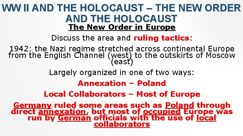 WW II AND THE HOLOCAUST – THE NEW ORDER AND THE HOLOCAUST The New