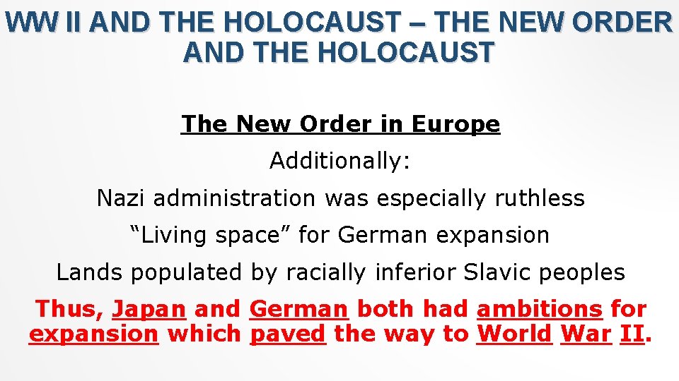 WW II AND THE HOLOCAUST – THE NEW ORDER AND THE HOLOCAUST The New