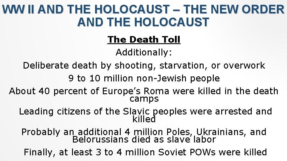WW II AND THE HOLOCAUST – THE NEW ORDER AND THE HOLOCAUST The Death