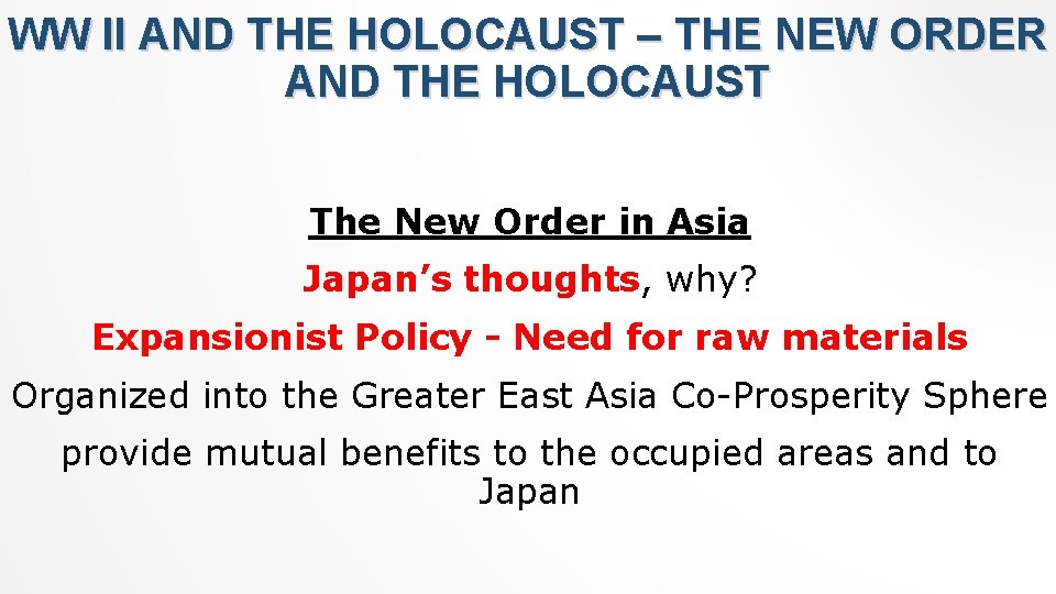 WW II AND THE HOLOCAUST – THE NEW ORDER AND THE HOLOCAUST The New