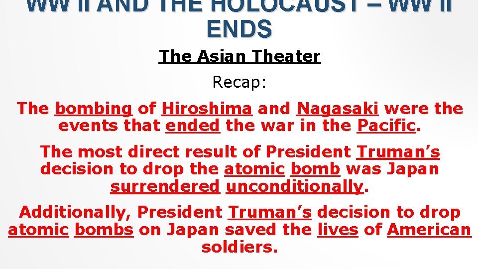 WW II AND THE HOLOCAUST – WW II ENDS The Asian Theater Recap: The