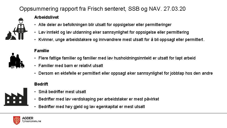 Oppsummering rapport fra Frisch senteret, SSB og NAV. 27. 03. 20 Arbeidslivet • Alle