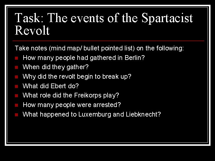 Task: The events of the Spartacist Revolt Take notes (mind map/ bullet pointed list)