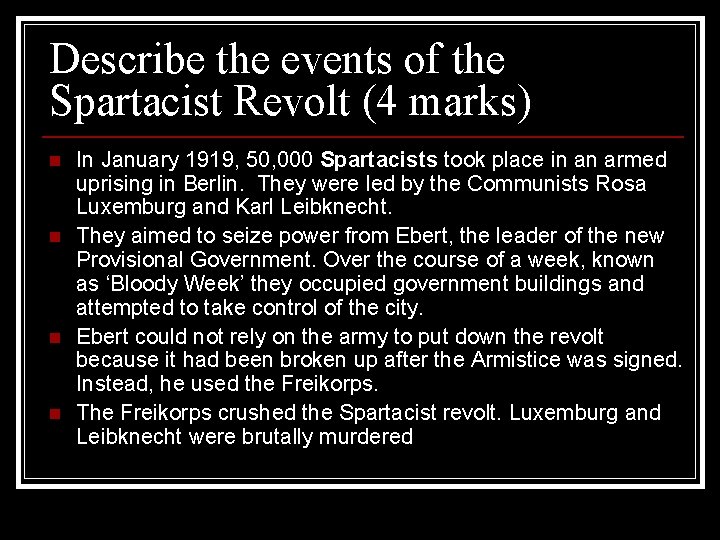 Describe the events of the Spartacist Revolt (4 marks) n n In January 1919,