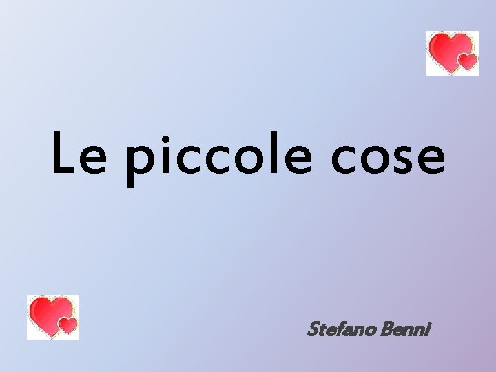 Le piccole cose Stefano Benni 