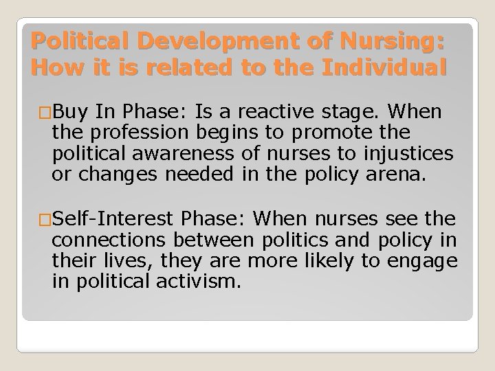 Political Development of Nursing: How it is related to the Individual �Buy In Phase: