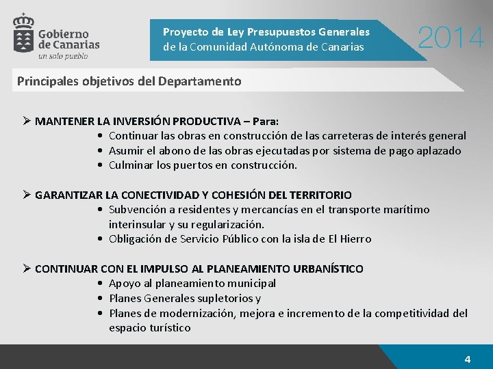 Proyecto de Ley Presupuestos Generales de la Comunidad Autónoma de Canarias Principales objetivos del