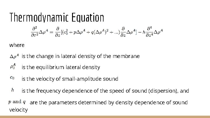 Thermodynamic Equation where is the change in lateral density of the membrane is the