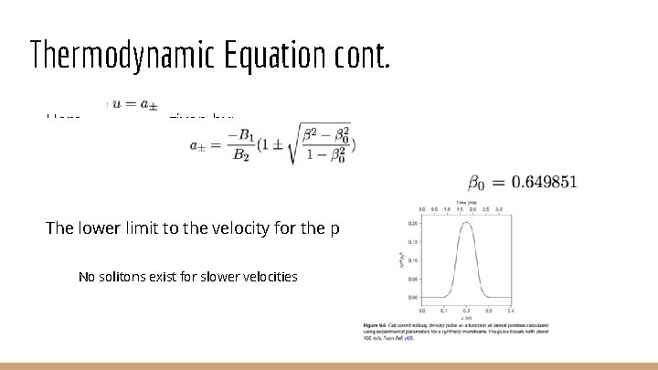 Thermodynamic Equation cont. Here, is given by: The lower limit to the velocity for