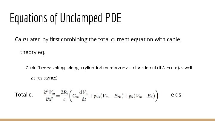 Equations of Unclamped PDE Calculated by first combining the total current equation with cable