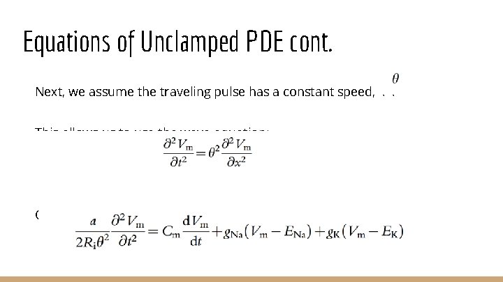 Equations of Unclamped PDE cont. Next, we assume the traveling pulse has a constant