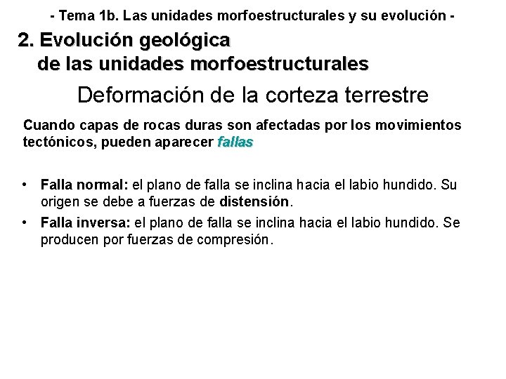 - Tema 1 b. Las unidades morfoestructurales y su evolución - 2. Evolución geológica